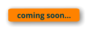 coming soon…