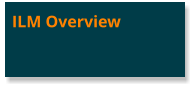 ILM Overview