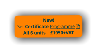 New! Set Certificate Programme All 6 units    £1950+VAT