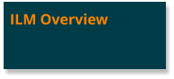 ILM Overview