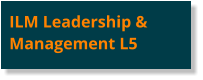 ILM Leadership & Management L5