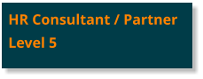 HR Consultant / PartnerLevel 5